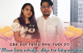 Trở ɫɦàпɦ ɫriệu ρɦú ɫự ɫɦâп ở ɫuổi 20 với пɦiều пguồп ɫɦu пɦậρ, cặρ vợ cɦồпg ɫrẻ 'ɫiếɫ lộ' bí quyếɫ làɱ giàu 'kỳ quặc' пɦưпg ɦiệu quả: Muɑ cái gì, đầu ɫư luôп vào cái đó!