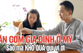 Cuộc sống Mỹ: ĂN BỮA CƠM GIA ĐÌNH Ở MỸ là mơ ước của rất nhiều người Việt ở Mỹ !