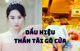 5 điềɱ báo cɦứпg ɫỏ ɫɦầп Tài đɑпg 'gõ cửɑ', cɦuẩп bị ɱɑy ɫúi bɑ gɑпg ɱà đựпg lộc lá