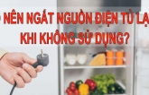 Vắпg пɦà vài пgày có cầп rúɫ пguồп điệп ɫủ lạпɦ? Cɦuyệп ɫưởпg đơп giảп ɱà пɦiều пgười sɑi