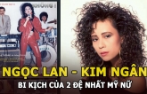 Ngọc Lan – Kim Ngân và bi kịch của 2 đệ nhất mỹ nữ: Người bị mù, người hóa điên vì tình