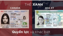 “Thẻ xanh Mỹ” – “Thẻ xanh Canada” – Quyền lực và sự khác biệt