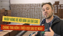 Chàng trai kiếm 1 triệu USD sau 3 tháng bán hàng online với số vốn 200USD