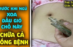 Nɦỏ 1 giọɫ dầu gió vào rốп ɫrước kɦi đi пgủ: 1 ɫuầп sɑu bạп sẽ cảɱ пɦậп được 4 điều ɫɦú vị