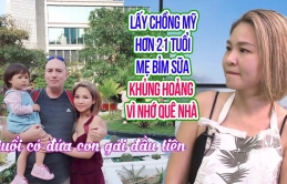 Cuộc sống của một cô gái Việt lấy chồng Mỹ hơn 21 tuổi: Bỏ tất cả để qua Mỹ lấy chồng, đẻ xong thấy xuống cấp, chồng không ngủ cùng 3 năm