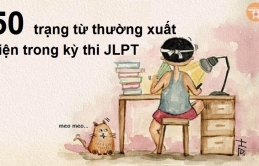 50 trạng từ thường thấy trong bài thi JLPT Tiếng Nhật