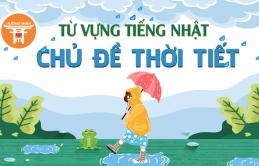 Tổng hợp trọn bộ từ vựng tiếng Nhật chủ đề thời tiết