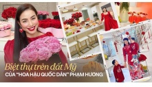 Cận cảnh bạch dinh triệu đô trên đất Mỹ của Hoa hậu Phạm Hương: Choáng ngợp góc hàng hiệu xa xỉ, có nơi lại thơ mộng cực nên thơ