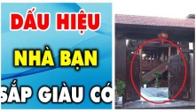 Nhà nhiều phúc, ít nghiệp thường có 3 thứ này vững chắc: Càng ở càng giàu có, trả bao nhiêu tiền cũng đừng bán