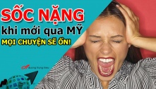 Sốc nặng khi mới qua Mỹ định cư: Mọi chuyện rồi sẽ ổn