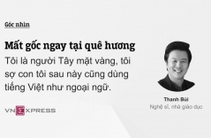 Mất gốc ngay tại quê hương
