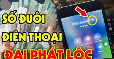 Cộng 3 số cuối điện thoại của bạn lại nếu ra số này: Chúc mừng chủ nhân cả đời chẳng lo thiếu tiền Cộng 3 số cuối điện thoại của bạn lại nếu ra số này: Chúc mừng chủ nhân cả đời chẳng lo thiếu tiền