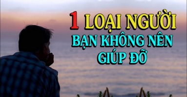 Có 1 loại người tuyệt đối không được giúp đỡ, càng không được bao dung, động đến chỉ mang họa Có 1 loại người tuyệt đối không được giúp đỡ, càng không được bao dung, động đến chỉ mang họa