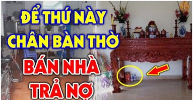 Cứ tiện tay đặt 3 thứ này dưới chân bàn thờ: Không đau ốm cũng hao tài, khánh kiệt, đó là thứ gì? Cứ tiện tay đặt 3 thứ này dưới chân bàn thờ: Không đau ốm cũng hao tài, khánh kiệt, đó là thứ gì?